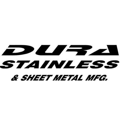 dura stainless & sheet metal mfg. ltd|Dura Stainless & Sheet Metal Mfg Ltd .